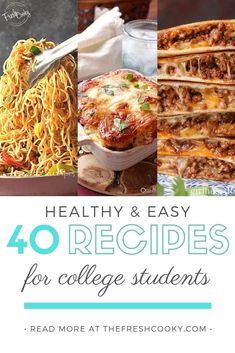 the top ten healthy and easy recipes for college students that are ready to be eaten