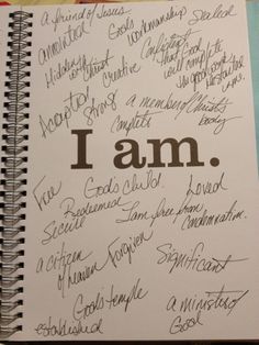 a notebook with writing on it that says i am