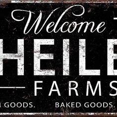 a black and white sign that says welcome to the helle farms i'm good baked goods