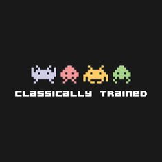 an old school video game logo with the words,'classically trained'on it