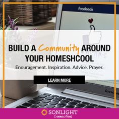 a laptop with the words build a community around your homeschool enquipment, inspirational advice, prayer