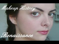 ▶ Makeup History: Renaissance - YouTube Medieval Makeup, 1600s Clothing, 16th Century Clothing, Makeup History, Doing Makeup, Historical Costuming, Medieval Woman, Quick Makeup, Women Costumes