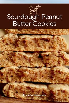 some cookies stacked on top of each other with the words, sourdough peanut butter cookies