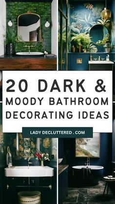 bathroom decorating ideas with text overlay that reads, 20 dark and moody bathroom decor