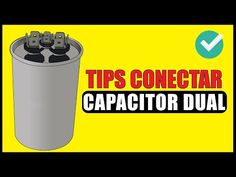 a yellow sign that says tips conectar capacitor dual