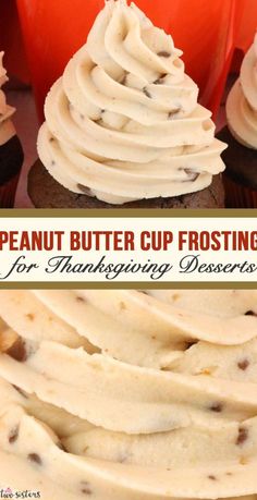 two pictures with the words peanut butter cup frosting for thanksgiving desserts on them