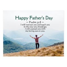 a man standing on top of a hill with his arms spread out and the words happy father's day