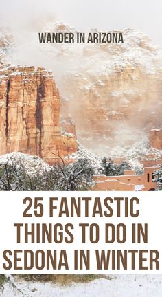 the cover of wander in arizona 25 fantastic things to do in sedona in winter