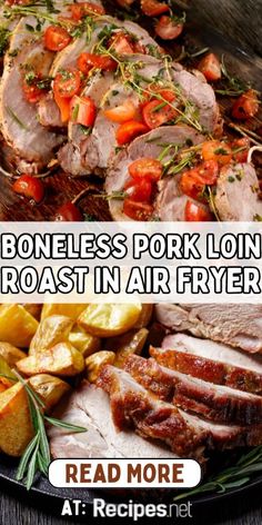 some meat and potatoes on a plate with the words boneless pork loin roast in air fryer