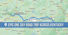 a map with the words epic one day road trip across kentucky in blue on it