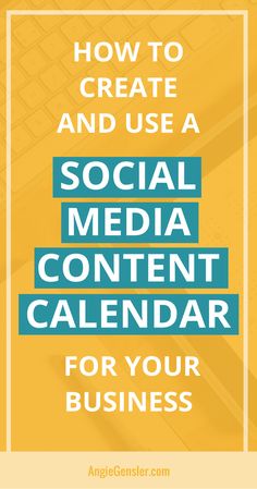 the words how to create and use a social media content calendar for your business on a yellow background