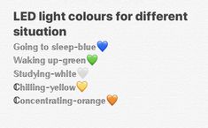 the text reads, led light colours for different situation going to sleep - blue waking up - green studying - white chilling - yellow concentration - orange