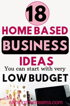 18 home based business ideas to start with low budget What Business Should I Start, Businesses To Start From Home, Home Based Business Ideas, Own Business Ideas, Tons Of Money, Best Home Business, Money Hacks