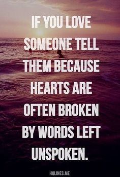 Why you should ALWAYS say how you feel.. otherwise the mind will make up it's own interpretations of feelings. Life Quotes Love, If You Love Someone, Loving Someone, Cute Quotes, Meaningful Quotes, Relationship Quotes, Mantra