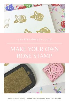 the make your own rose stamp is shown with gold foil and pink flowers on it