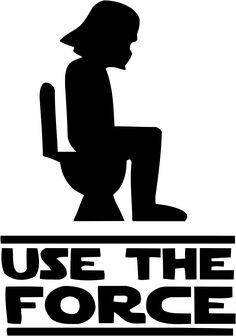 a black and white sign that says use the force