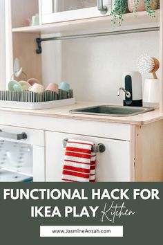 a kitchen with the words functional hack for ikea play kitchen on it's side