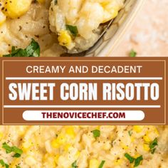 creamy and decadent sweet corn risotto is the perfect side dish for any meal