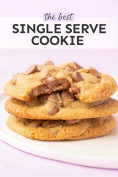 three chocolate chip cookies stacked on top of each other with the words, the best single serve cookie