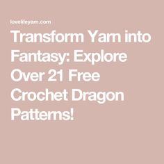 Transform Yarn into Fantasy: Explore Over 21 Free Crochet Dragon Patterns! Make A Dragon, Crochet Dragon Pattern, Tiny Dragon, Crochet Dragon, Dragon Pattern, Dk Yarn, Crochet Videos, Amigurumi Free Pattern