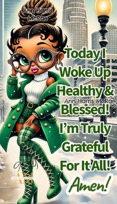 an image of a woman wearing green in the snow with words above her that says today woke up, healthy & blessed i'm centrefully grateful for it all