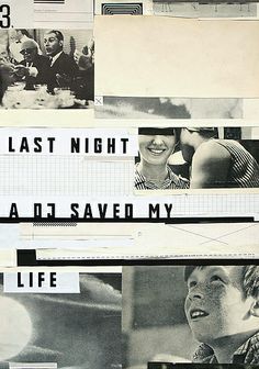 collage of black and white photos with words that say last night, all i saved my life