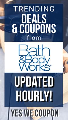 an advertisement for bath and body works with the words, trending specials & coupons from