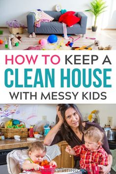 a woman and two children sitting at a table with the title how to keep a clean house with messy kids