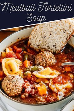 meatball tortellini soup in a white bowl with bread on the side and text overlay