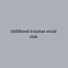 the words childhood tramas social club against a gray background with black text on it