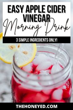 a mason jar filled with lemonade and ice next to an apple cider vinegar drink