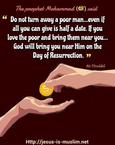 #Hadith #poor #charity #prophet Mohammad (pbuh) # Alhamdulillah #DayOfResurrection Quotes On Humanity, Quotes In Islam, Good Human Being Quotes, Prophet Mohammad, Love Allah, Humanity Quotes, Imam Ali Quotes, Muhammad Quotes, Islam Hadith