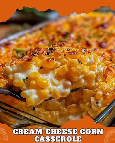 a close up of a plate of macaroni and cheese with the words cream cheese corn casserole