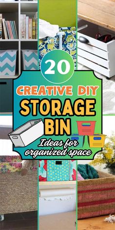 the cover of 20 creative diy storage bins for organizing and decorating projects