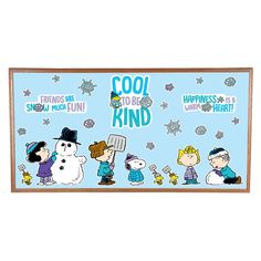 a poster with peanuts on it that says cool to be kind and snowflakes