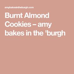 the words burnt almond cookies - army bakes in the'burgh'on a pink background