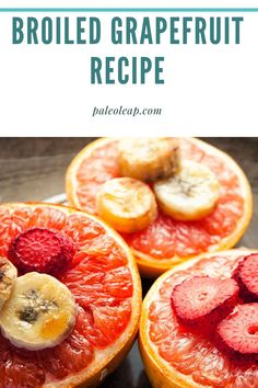 sliced grapefruits with bananas and raspberries on top