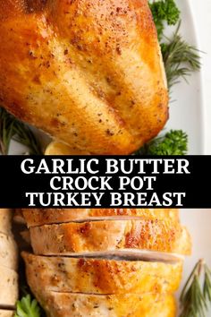 garlic butter crock pot turkey breast on a white plate