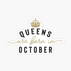 the queens are born in november sticker is shown on a white background with gold lettering