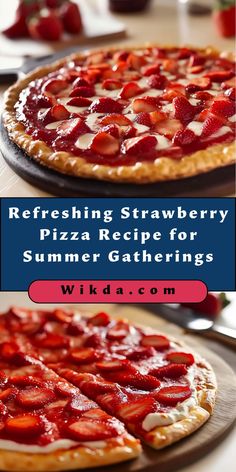 two pizzas with strawberries on top and the words refreshing strawberry pizza recipe for summer gathering