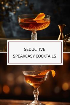 two cocktails with the words seductive speakeasy cocktails on top and below