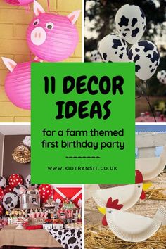 a collage of farm themed birthday party items and decorations with text overlay that reads, i decor ideas for a farm themed first birthday party