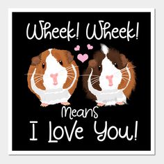 two brown and white hamsters with the words, i love you