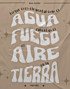 a poster with the words aqua fued are tierra written in white on a tan background