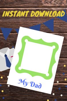 an image of a father's day card with the text instant download my dad