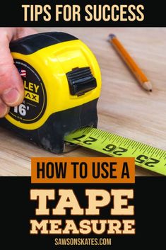 a tape measure with the words how to use a tape measure