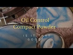 Compact Powder, Oil Control, Oil Control Products, Have You Ever