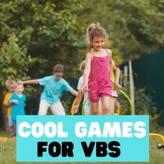 children playing in the yard with text overlay saying cool games for vbs