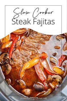 slow cooker steak fajitas in a pot with text overlay that reads slow cooker steak fajitas