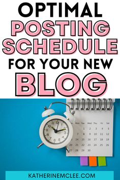 the words optimal posting schedule for your new blog